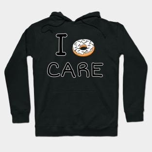 I Donut care Hoodie